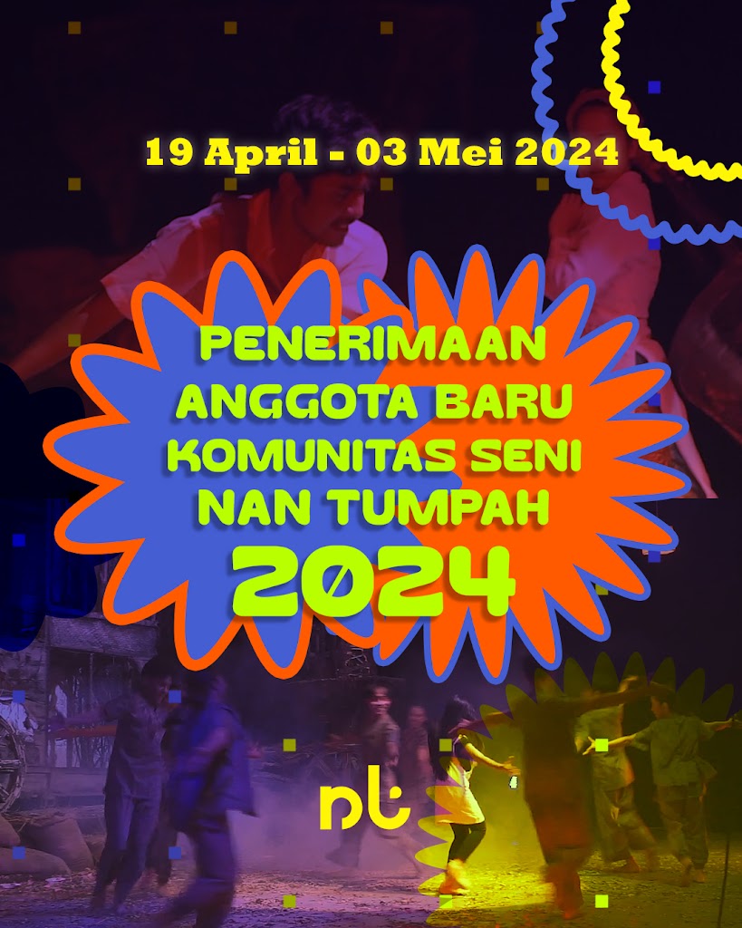 Komunitas Seni Nan Tumpah Buka Penerimaan Anggota Baru Sampai 3 Mei 2024